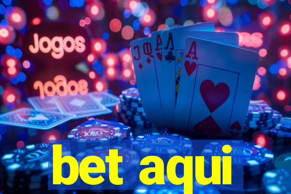 bet aqui